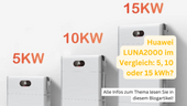 5 kWh, 10 kWh oder 15 kWh? Der Huawei LUNA2000 Vergleich