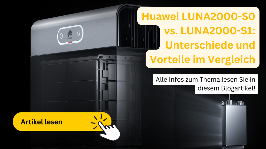 Huawei LUNA2000-S0 vs. LUNA2000-S1: Unterschiede und Vorteile im Vergleich