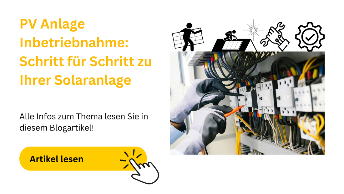 PV Anlage Inbetriebnahme: Schritt für Schritt zu Ihrer Solaranlage